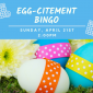 Upcoming Event: Egg-citement Bingo